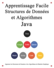 Image for Apprentissage facile Structures de donnees et algorithmes Java : Apprenez les structures de donnees et les algorithmes de maniere graphique et simple