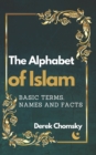 Image for The Alphabet of Islam : Basic Terms, Names and Facts: A Practical Guidebook