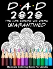 Image for Dad 2020 The One Where We Were Quarantined Mandala Coloring Book For Adults