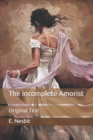 Image for The Incomplete Amorist : Original Text