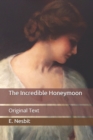 Image for The Incredible Honeymoon : Original Text