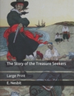Image for The Story of the Treasure Seekers : Large Print