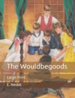 Image for The Wouldbegoods : Large Print