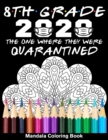 Image for 8th Grade 2020 The One Where They Were Quarantined Mandala Coloring Book