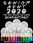 Image for Senior Aunt 2020 The One Where We Were Quarantined Mandala Coloring Book For Adults : Funny Graduation Day Class of 2020 Coloring Book for Aunt