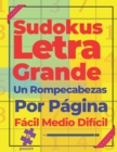 Image for Sudokus Letra Grande Un Rompecabezas Por Pagina Facil Medio Dificil