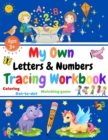 Image for My own Letters and Numbers tracing workbook. Coloring, Matching Game, Dot to dot. : Preschool writing practice workbook for Kids Ages 3-5, including Coloring, Shadow Matching and Dot-to-dot activities