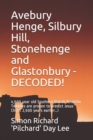 Image for Avebury Henge, Silbury Hill, Stonehenge and Glastonbury - DECODED!