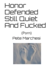 Image for Honor Defended Still Quiet And Fucked