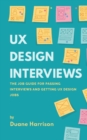Image for UX Design Interviews : The job guide for passing interviews and getting UX Design jobs.