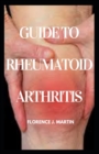 Image for Guide to Rheumatoid Arthritis Diet : This explains dietary therapy for rheumathoid arthritis disease