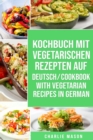 Image for Kochbuch Mit Vegetarischen Rezepten Auf Deutsch/ Cookbook With Vegetarian Recipes in German