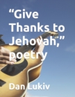 Image for &quot;Give Thanks to Jehovah,&quot; poetry