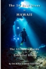 Image for The 50 Best Dives in Hawaii : The Ultimate Guide to the Essential Sites