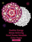Image for Positive Energy Stress Relieving Hand Drawn Mandala Coloring Pages : Volume 1