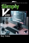 Image for Simply Vim : A Comprehensive Guide to Mastering the Vim text-editor