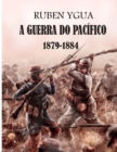 Image for A Guerra Do Pacifico : 1879-1884