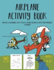 Image for Airplane Activity Book : Fun activities &amp; workbook game for Kids ages 4-8 (mazes, coloring, dot to dot, word search, spot difference &amp; more!)