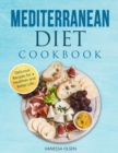 Image for Mediterranean Diet Cookbook : Delicious Recipes for a Healthier and Better Life
