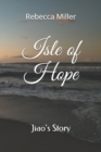 Image for Isle of Hope : Jiao&#39;s Story