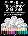 Image for Pre-K Teacher 2020 The One Where We Were Quarantined Mandala Coloring Book for Adults