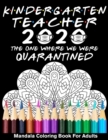 Image for Kindergarten Teacher 2020 The One Where We Were Quarantined Mandala Coloring Book for Adults