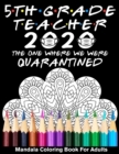 Image for 5th Grade Teacher 2020 The One Where We Were Quarantined Mandala Coloring Book for Adults