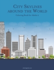 Image for City Skylines around the World Coloring Book for Adults 2
