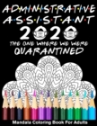 Image for Administrator Assistant 2020 The One Where We Were Quarantined Mandala Coloring Book for Adults : Funny Occupation 2020 Coloring Book for Administrator Assistant