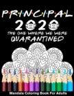 Image for Principal 2020 The One Where We Were Quarantined Mandala Coloring Book for Adults : Funny Occupation 2020 Coloring Book for Principal