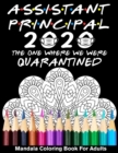 Image for Assistant Principal 2020 The One Where We Were Quarantined Mandala Coloring Book for Adults : Funny Occupation 2020 Coloring Book for Assistant Principal