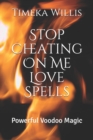 Image for Stop Cheating On Me Love Spells : Powerful Voodoo Magic