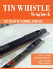 Image for Tin Whistle Songbook - 52 Folk &amp; Gospel Songs : Ohne Noten - No Music Notes + MP3 Sound Downloads
