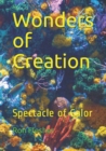 Image for Wonders of Creation : Spectacle of Color