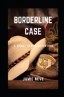 Image for Borderline Case : A Bobby Olsen Adventure