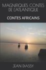 Image for Magnifiques Contes de l&#39;Atlantique : Contes Africains