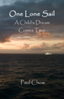 Image for One Lone Sail A Child&#39;s Dream Comes True