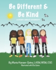 Image for Be Different &amp; Be Kind : A Story About Diversity