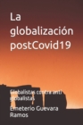 Image for La globalizacion postCovid19 : Globalistas contra globalistas