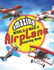 Image for Amazing World War II Airplane Coloring Book
