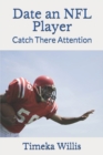 Image for Date an NFL Player : Catch There Attention