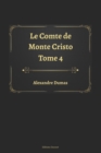 Image for Le Comte de Monte Cristo Tome 4