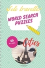 Image for Solo traveller. : World search puzzles. Cities.