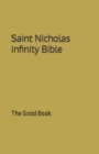 Image for Saint Nicholas Infinity Bible : The Good Book