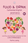 Image for Food &amp; Drink Cantonese-English : Learning conversational Cantonese for kids