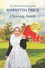 Image for Choosing Amish LARGE PRINT