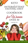 Image for Keto + Intermittent Fasting Diet + Cookbook for Women Over 50