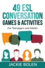Image for 49 ESL Conversation Games &amp; Activities : For Teenagers and Adults