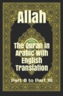 Image for The Quran in Arabic With English Translation : Part 8 to Part 16