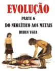 Image for Do Neolitico Aos Metais : Evolucao